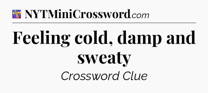 Feeling cold, damp and sweaty Codycross