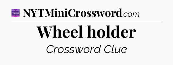 Wheel holder - Thomas Joseph Crossword