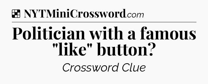 Solution: Politician with a famous 