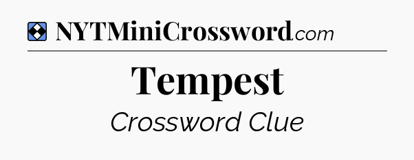 Solution: Tempest - NYT Mini Crossword