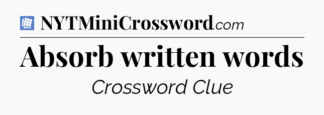 Absorb written words Puzzle Page Crossword Clue
