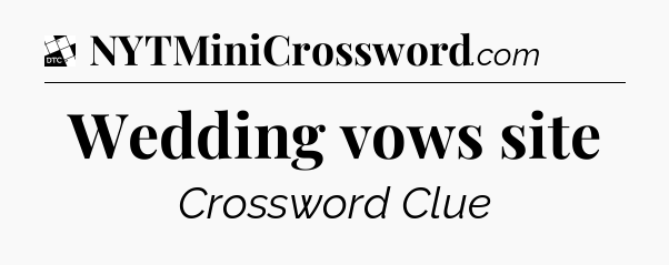Wedding vows site - Daily Themed Mini Crossword
