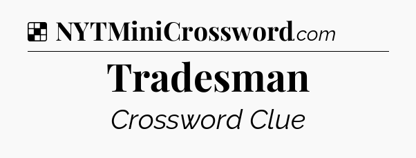 Solution: Tradesman - NYT Crossword