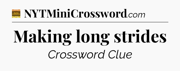 Making long strides - Eugene Sheffer Crossword
