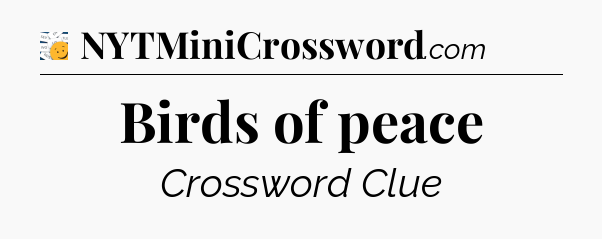 Birds of peace - 7 Little Words