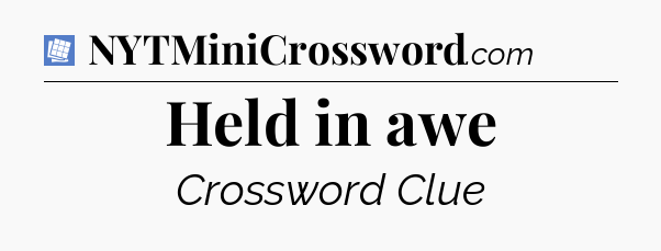 Held in awe Puzzle Page Crossword Clue