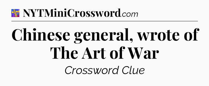 Chinese general, wrote of The Art of War Codycross