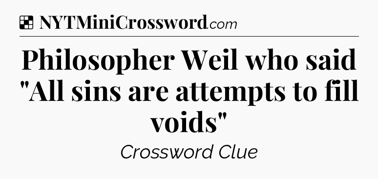Solution: Philosopher Weil who said 