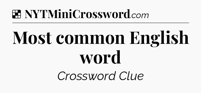 Most common English word NYT Crossword