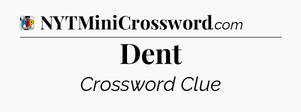 Dent Crossword Clue