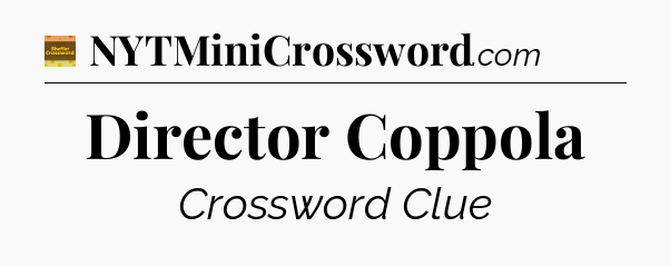 Director Coppola - Eugene Sheffer Crossword