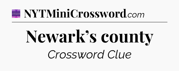 Newark’s county - Thomas Joseph Crossword