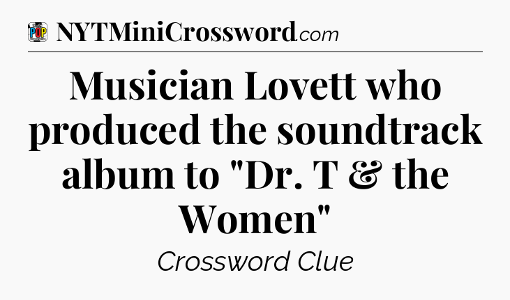 Musician Lovett who produced the soundtrack album to 