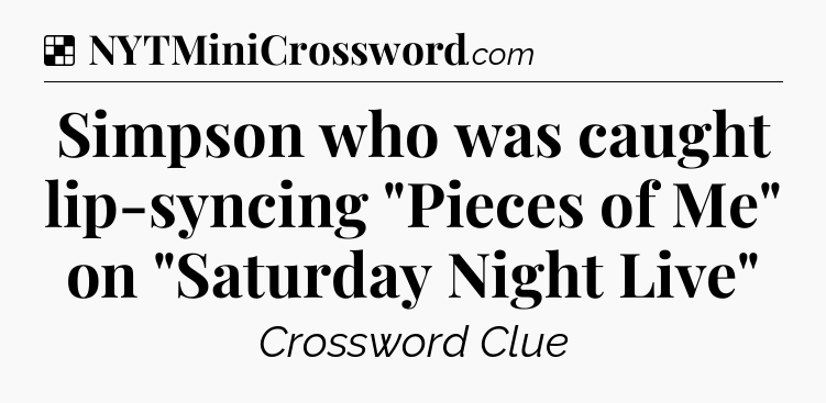 Solution: Simpson who was caught lip-syncing 