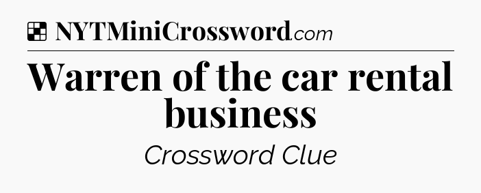 Solution: Warren of the car rental business - NYT Crossword