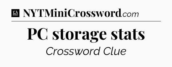 PC storage stats - LA Times Crossword