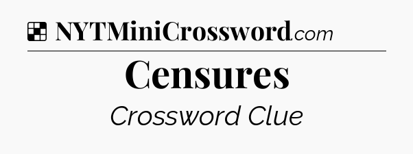 Solution: Censures - NYT Crossword