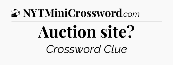 Auction site - Daily Themed Classic Crossword