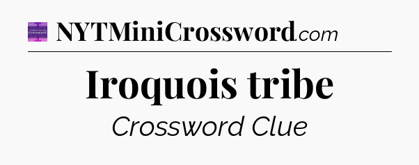 Iroquois tribe - Thomas Joseph Crossword
