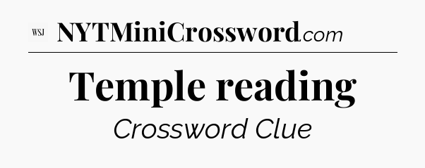 Temple reading - WSJ Crossword