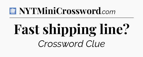 Fast shipping line Puzzle Page Crossword Clue