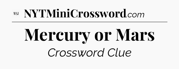 Mercury or Mars - WSJ Crossword