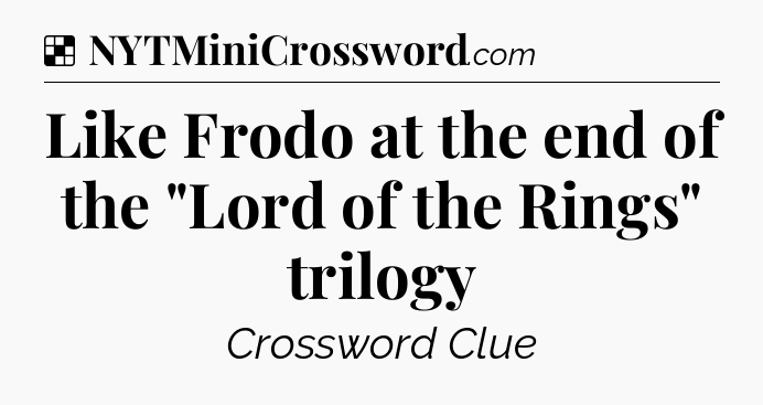 Solution: Like Frodo at the end of the 