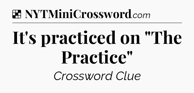 Solution: It's practiced on 