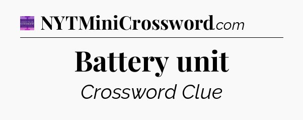 Battery unit - Thomas Joseph Crossword