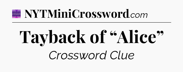Tayback of “Alice” - Thomas Joseph Crossword