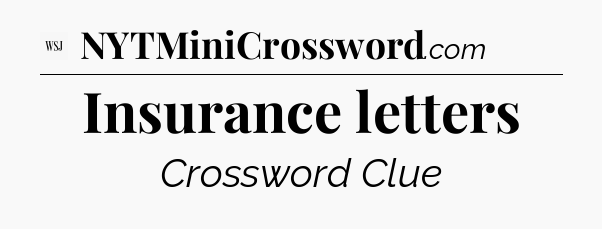 Insurance letters - WSJ Crossword