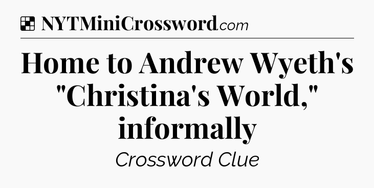 Solution: Home to Andrew Wyeth's 
