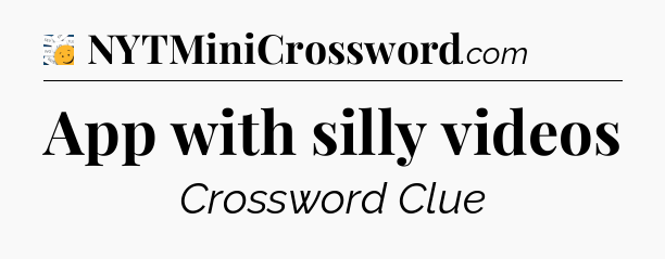 App with silly videos - 7 Little Words