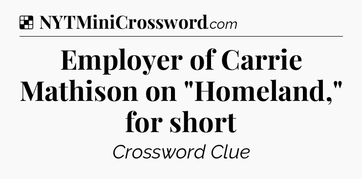 Solution: Employer of Carrie Mathison on 