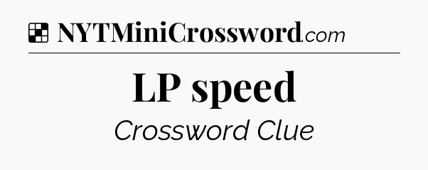 Solution: LP speed - NYT Crossword