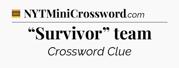 “Survivor” team - Eugene Sheffer Crossword