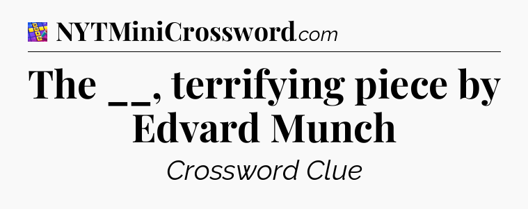 The __, terrifying piece by Edvard Munch Codycross