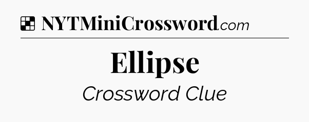 Solution: Ellipse - NYT Crossword