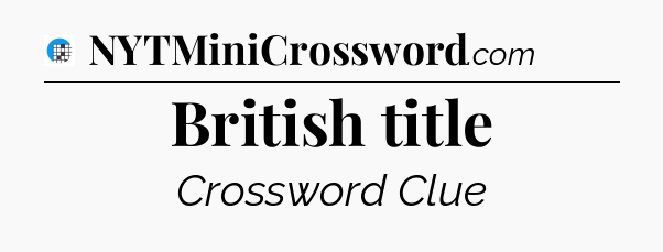 British title Crossword Clue