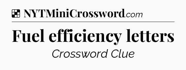 Solution: Fuel efficiency letters - NYT Crossword