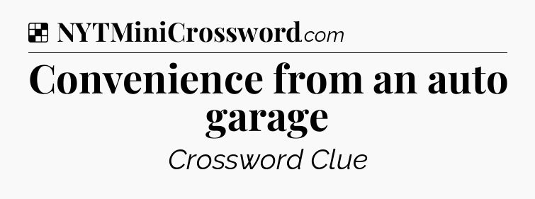 Solution: Convenience from an auto garage - NYT Crossword