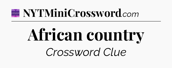 African country - Thomas Joseph Crossword
