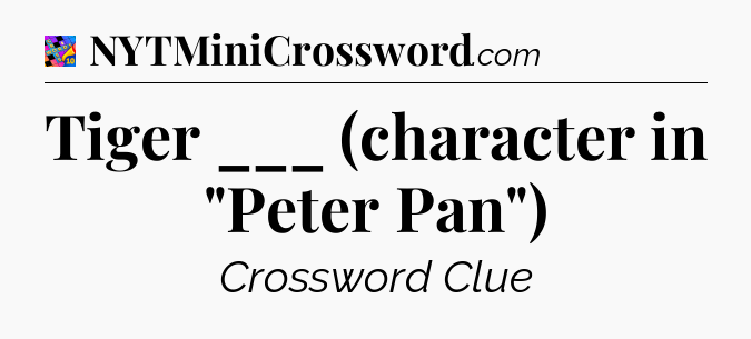 Tiger ___ (character in 