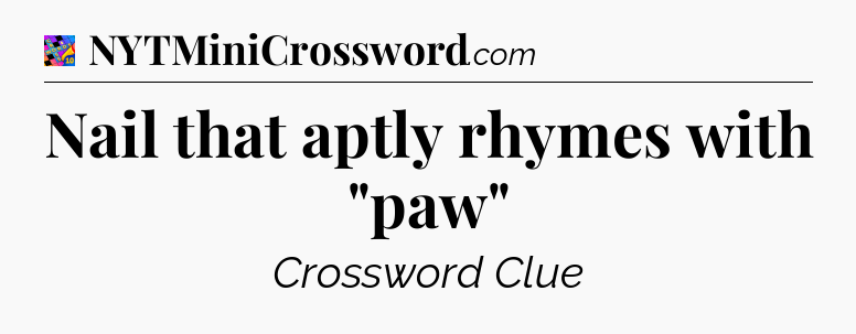 Nail that aptly rhymes with 