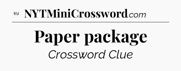 Paper package - WSJ Crossword
