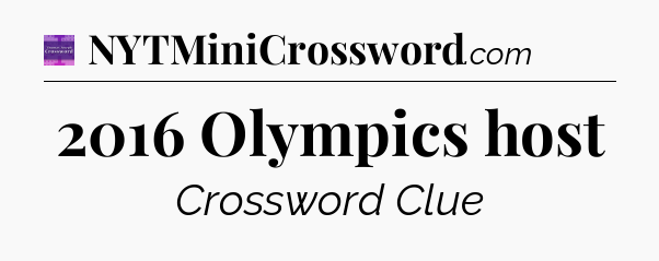2016 Olympics host - Thomas Joseph Crossword