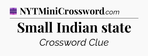 Small Indian state - Thomas Joseph Crossword