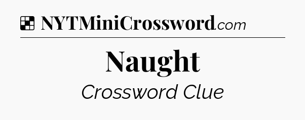 Solution: Naught - NYT Crossword