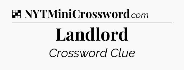 Solution: Landlord - NYT Crossword