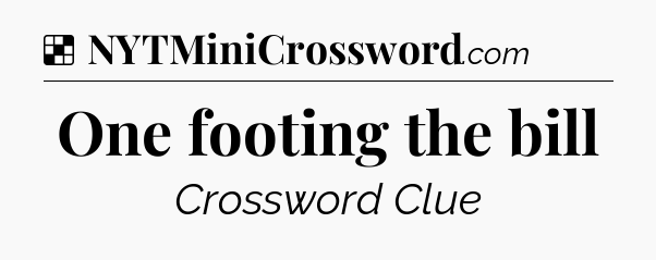 Solution: One footing the bill - NYT Crossword